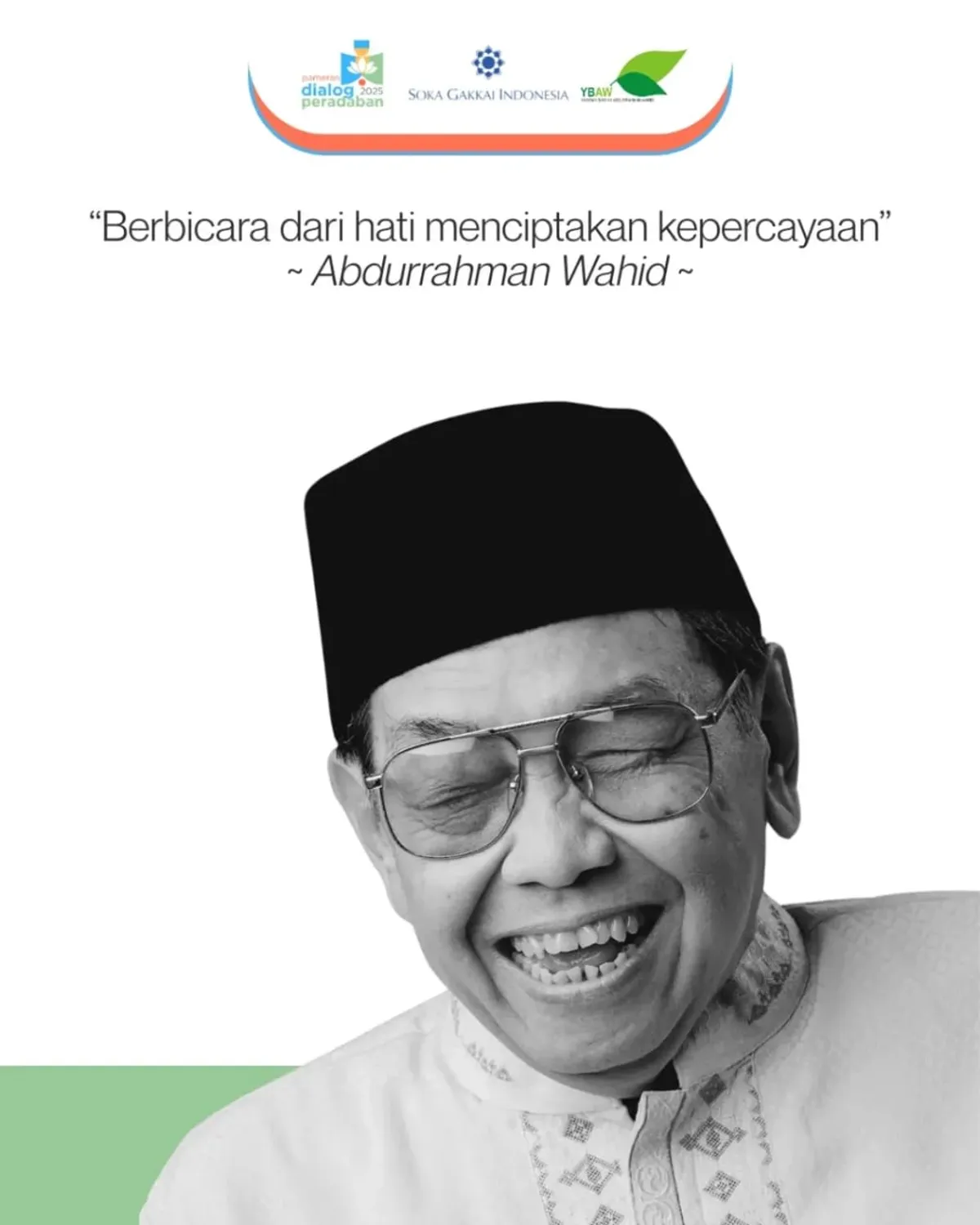 "Berbicara dari hati menciptakan kepercayaan" - Abdurrahman Wahid (Sumber: Instagram | Foto: pamerandialogperadaban)