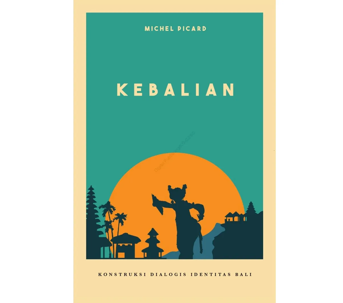 Sampul Buku "Kebalian: Konstruksi Dialogis Identitas Bali". (Sumber: gramedia.com)