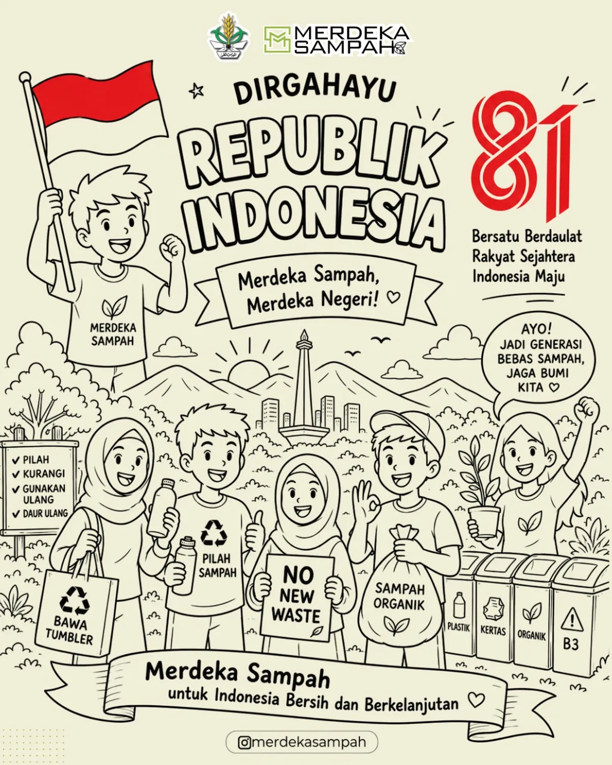 81 tahun Indonesia merdeka! Merdeka bukan cuma soal bebas, tapi bebas dari sampah. Mulai dari  bawa tumbler, pilah sampah, jaga bumi. Merdeka Sampah, Merdeka Negeri. (Sumber: Instagram @merdekasampah)