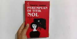 Perempuan di Titik Nol Karya Nawal El-Sadawi | 176 Halaman (Sumber: Dokumentasi Penulis | Foto: Dias Ashari)