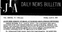 Liputan Media JTA tentang Isu Palestina dan Israel pada Momen Konferensi Asia-Afrika 1955 (Sumber: https://www.jta.org/archive/arabs-seek-censure-of-israel-at-bandung-asian-african-conference | Foto: Arfi Pandu Dinata)