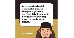 Kita hidup di zaman ketika kebenaran kalah cepat dari trending topic. (Sumber: Instagram @aliadhim @dawuhguru)