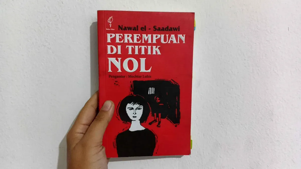 Perempuan di Titik Nol Karya Nawal El-Sadawi | 176 Halaman (Sumber: Dokumentasi Penulis | Foto: Dias Ashari)