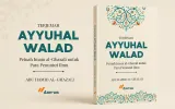 Ayyuhal Walad: Kumpulan Nasihat Imam Al-Ghazali untuk Orang yang Sedang Mencari