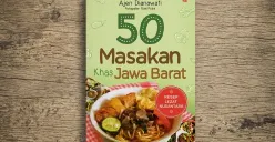 Menjelajahi Autentisitas Kuliner Sunda: Telaah 50 Hidangan Khas Jawa Barat