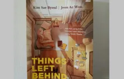 Buku Things Left Behind Karya Kim Sae Byoul | Jeon Ae Won. (Sumber: Dokumentasi Penulis | Foto: Dias Ashari)