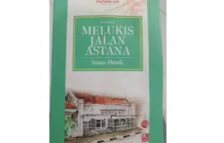Buku Melukis Jalan Astana. (Sumber: Dokumentasi Penulis | Foto: Yogi Esa Sukma Nugraha)