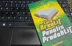 Buku karya Dwi Suwiknyo "Cara Kreatif Menjadi Penulis Produktif". (Sumber: Dokumentasi Penulis)