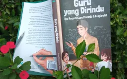 Rahasia Menjadi Guru yang Dirindukan oleh Murid-muridnya