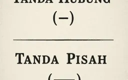 Tanda Hubung (-) dan Tanda Pisah (—), Hampir Mirip tapi Beda Fungsi