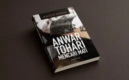 Anwar Tohari Mencari Mati: Antara Abab, Dendam, Muslihat, & Kebenaran
