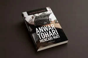 Buku "Anwar Tohari Mencari Mati". (Sumber: Ayobandung.id)