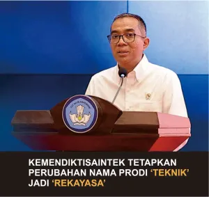 Kemendiktisaintek tetapkan perubahan nama prodi "teknik" jadi "rekayasa". (Foto: Istimewa)
