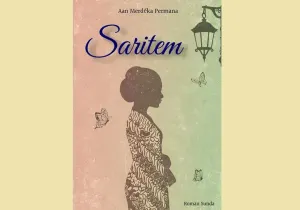 Sebuah roman Sunda karya Aan Merdeka Permana yang berjudul "Saritem". (Sumber: Istimewa)